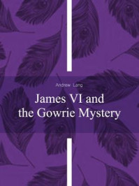James VI and the Gowrie Mystery