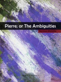 Pierre; or The Ambiguities