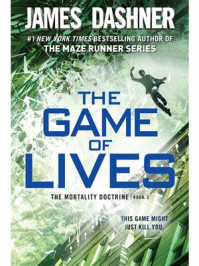 The Game of Lives (The Mortality Doctrine, Book Three)