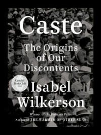 Caste ： the origins of our discontents
