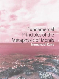 Fundamental Principles of the Metaphysic of Moral