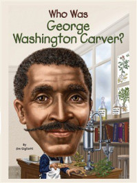 Who Was George Washington Carver?