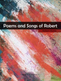 Poems and Songs of Robert Burns