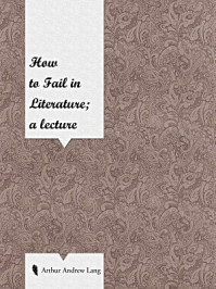 How to Fail in Literature; a lecture