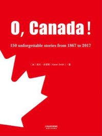 O,Canada!（1867-2017·英文版）