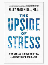 The Upside of Stress