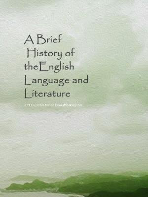 A Brief History of the English Language and Literature, Vol. 2