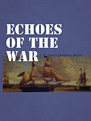 Echoes of the War