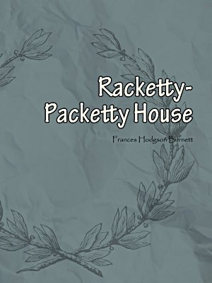 Racketty-Packetty House