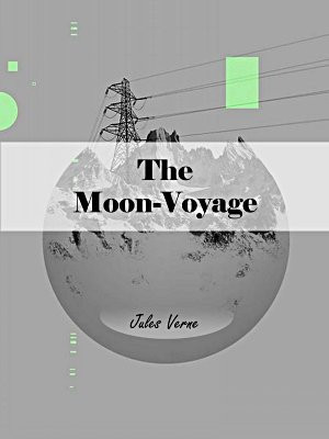 The Moon-Voyage