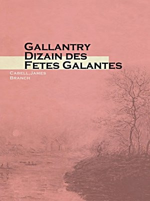 Gallantry Dizain des Fetes Galantes