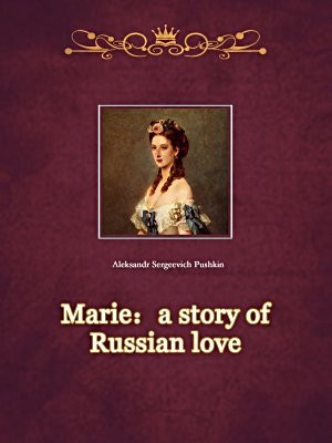Marie; a story of Russian love