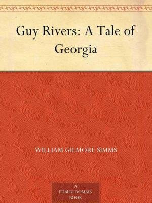 Guy Rivers – A Tale of Georgia