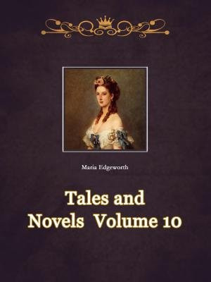 Tales and Novels  Volume 10