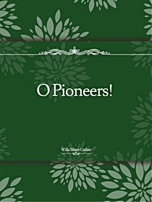 O Pioneers!