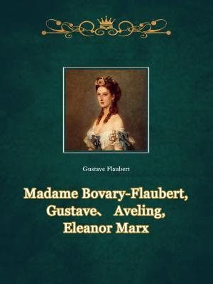 Madame Bovary-Flaubert,Gustave、 Aveling,Eleanor Marx