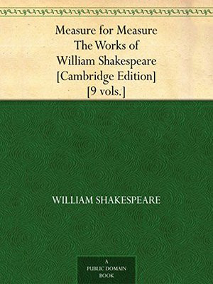 Measure for Measure The Works of William Shakespeare [Cambridge Edition] [9 vols.] (一报还一报)