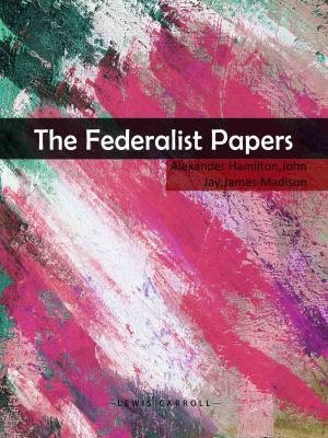 The Federalist Papers