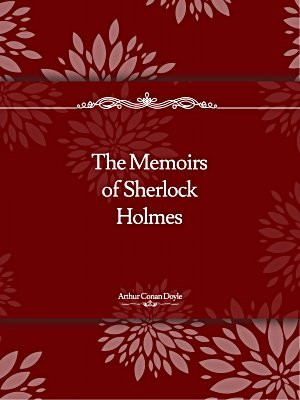 The Memoirs of Sherlock Holmes