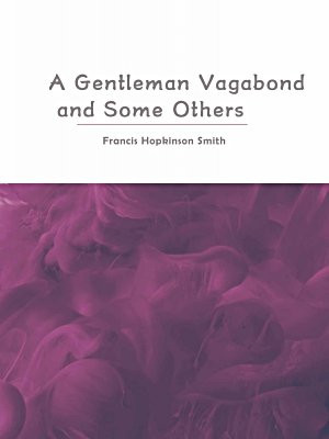 A Gentleman Vagabond and Some Others