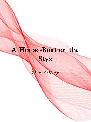 A House-Boat on the Styx