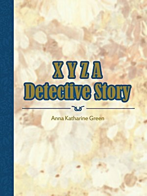 X Y Z A Detective Story