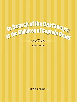 In Search of the Castaways; or the Children of Captain Grant