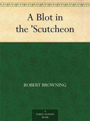A Blot in the Scutcheon