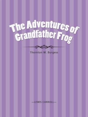 The Adventures of Grandfather Frog