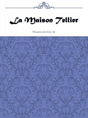La Maison Tellier